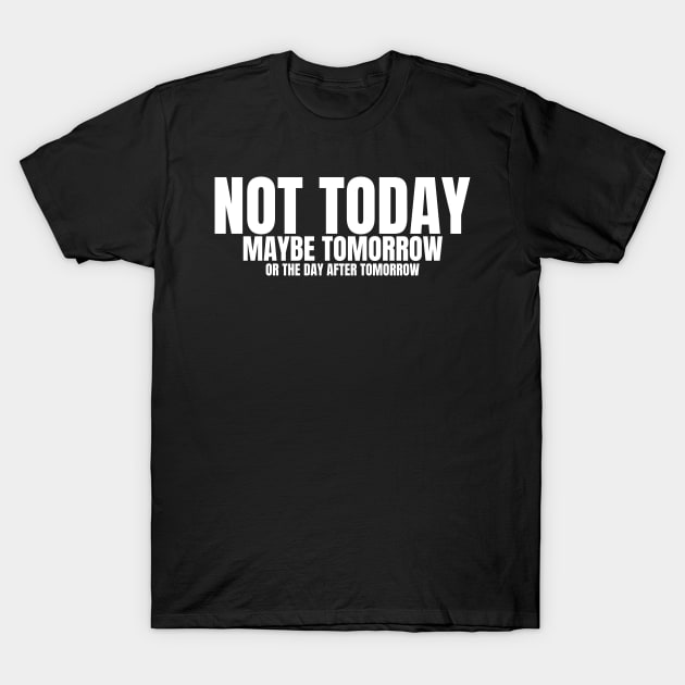 Not Today T-Shirt by Bestseller